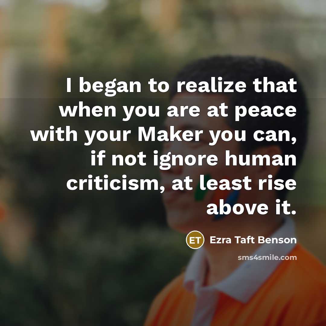 “I began to realize that when you are at peace…” quote by Ezra Taft Benson