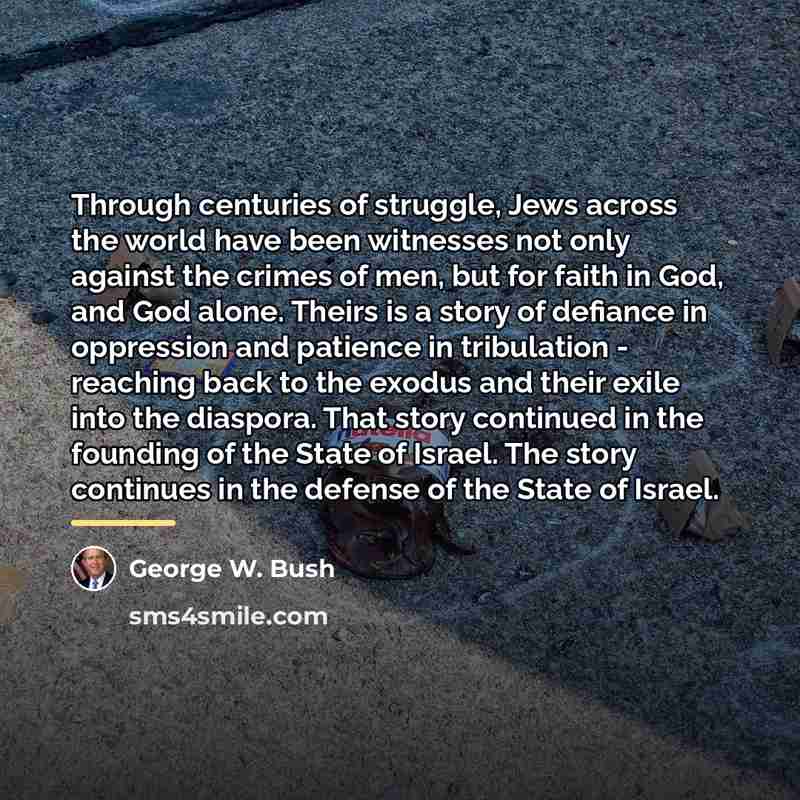 “Through centuries of struggle, Jews across the world have been…” quote by George W. Bush