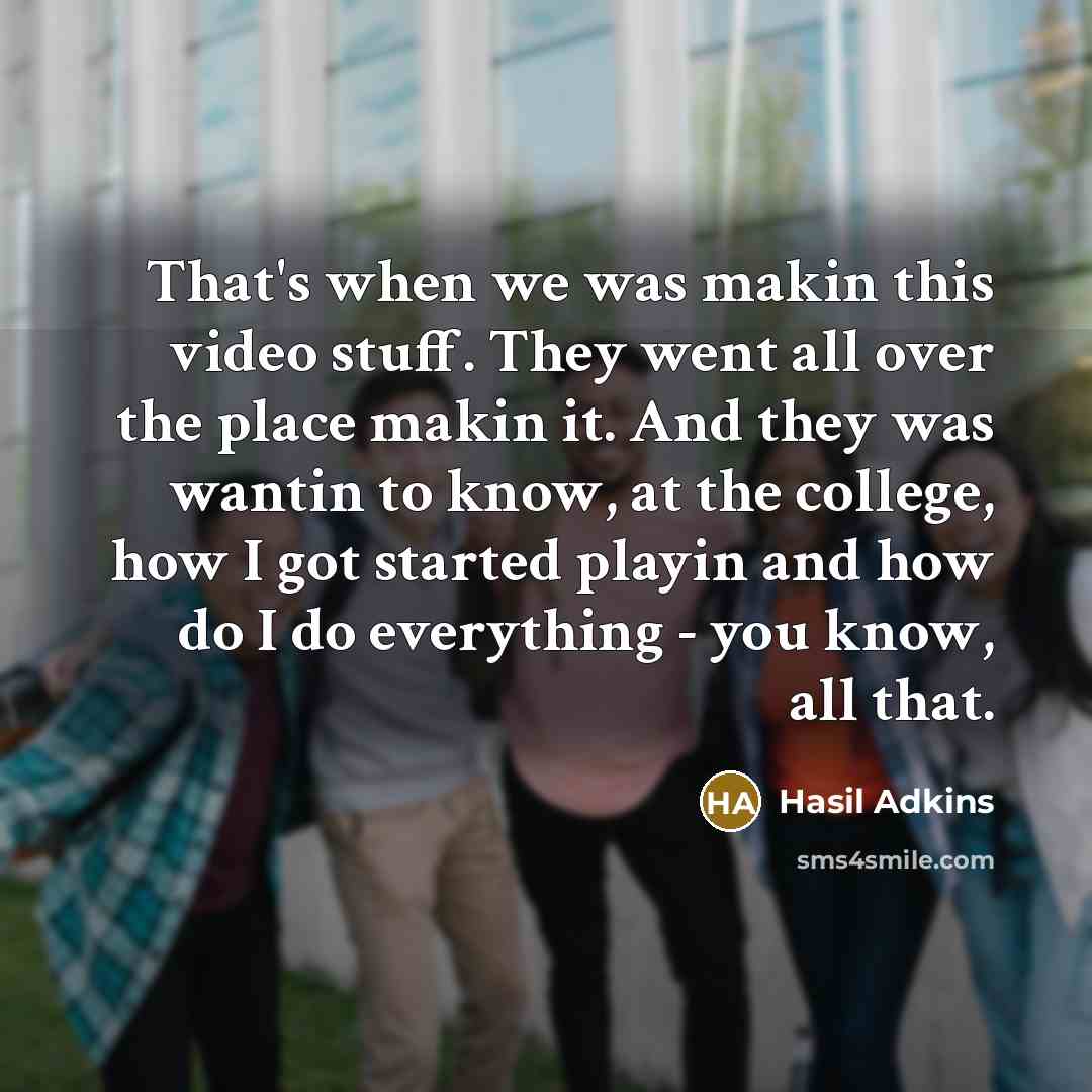 “That's when we was makin this video stuff. They went…” quote by Hasil Adkins