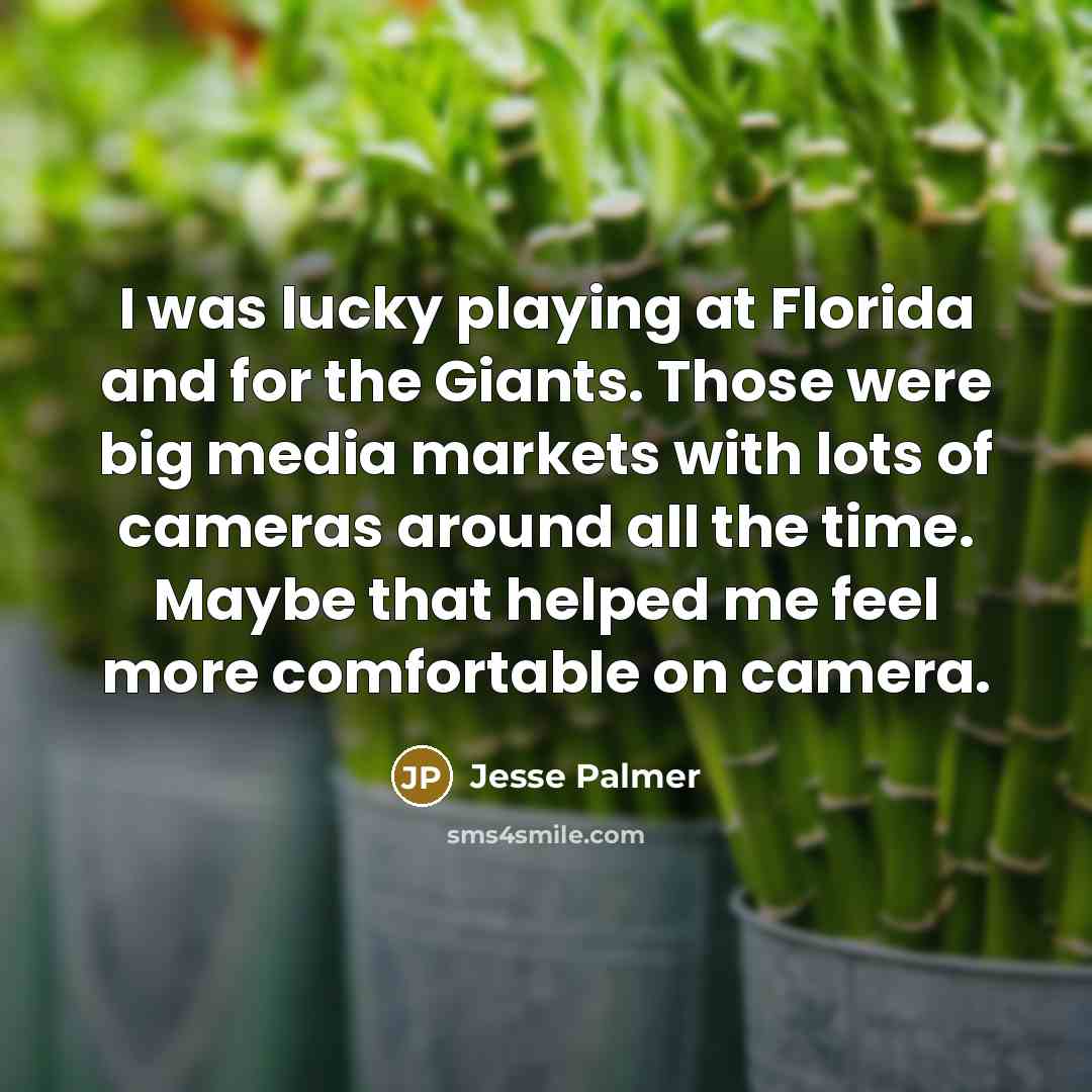 “I was lucky playing at Florida and for the Giants.…” quote by Jesse Palmer