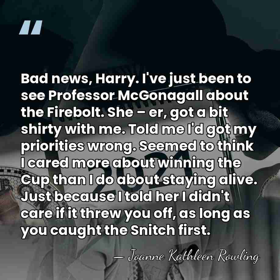 Bad news, Harry. I've just been to see Professor McGonagall about the&hellip; - Joanne Kathleen Rowling
