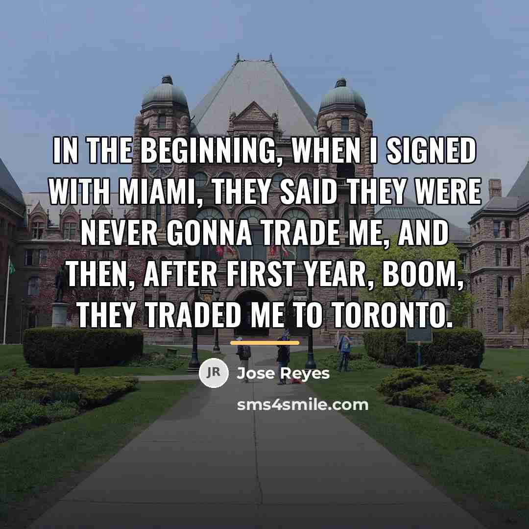 “In the beginning, when I signed with Miami, they said…” quote by Jose Reyes