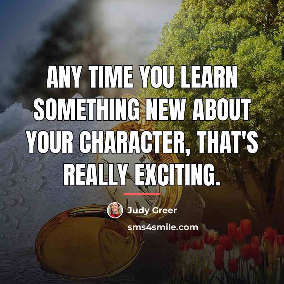 “Any time you learn something new about your character, that's…” quote by Judy Greer