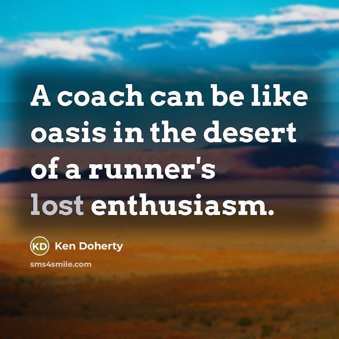 “A coach can be like oasis in the desert of…” quote by Ken Doherty