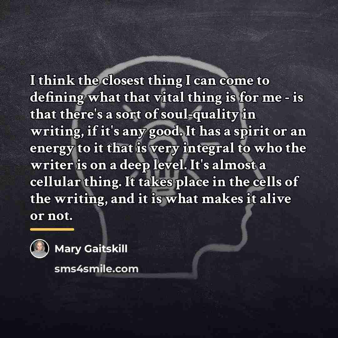 “I think the closest thing I can come to defining…” quote by Mary Gaitskill