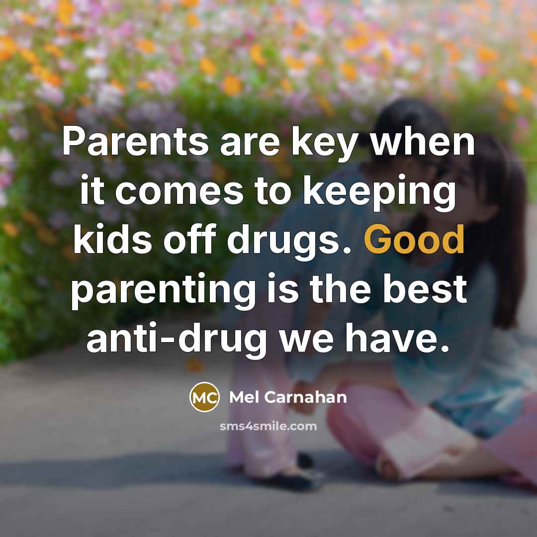 “Parents are key when it comes to keeping kids off…” quote by Mel Carnahan