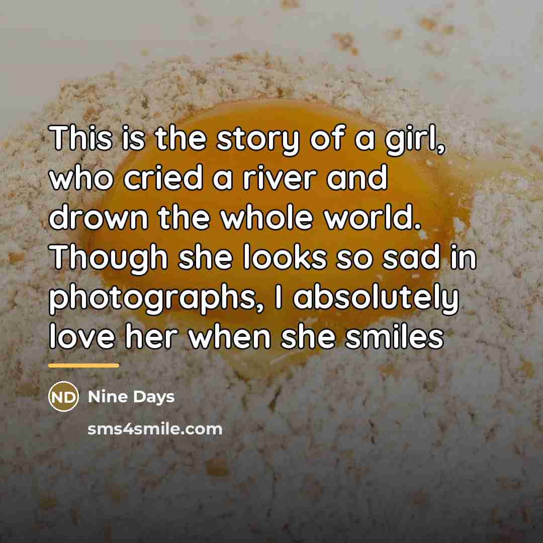 “This is the story of a girl, who cried a…” quote by Nine Days