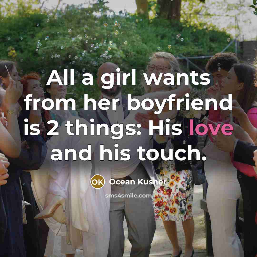 “All a girl wants from her boyfriend is 2 things:…” quote by Ocean Kusher