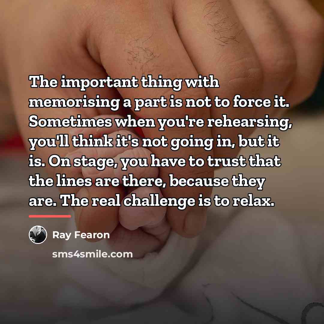 “The important thing with memorising a part is not to…” quote by Ray Fearon