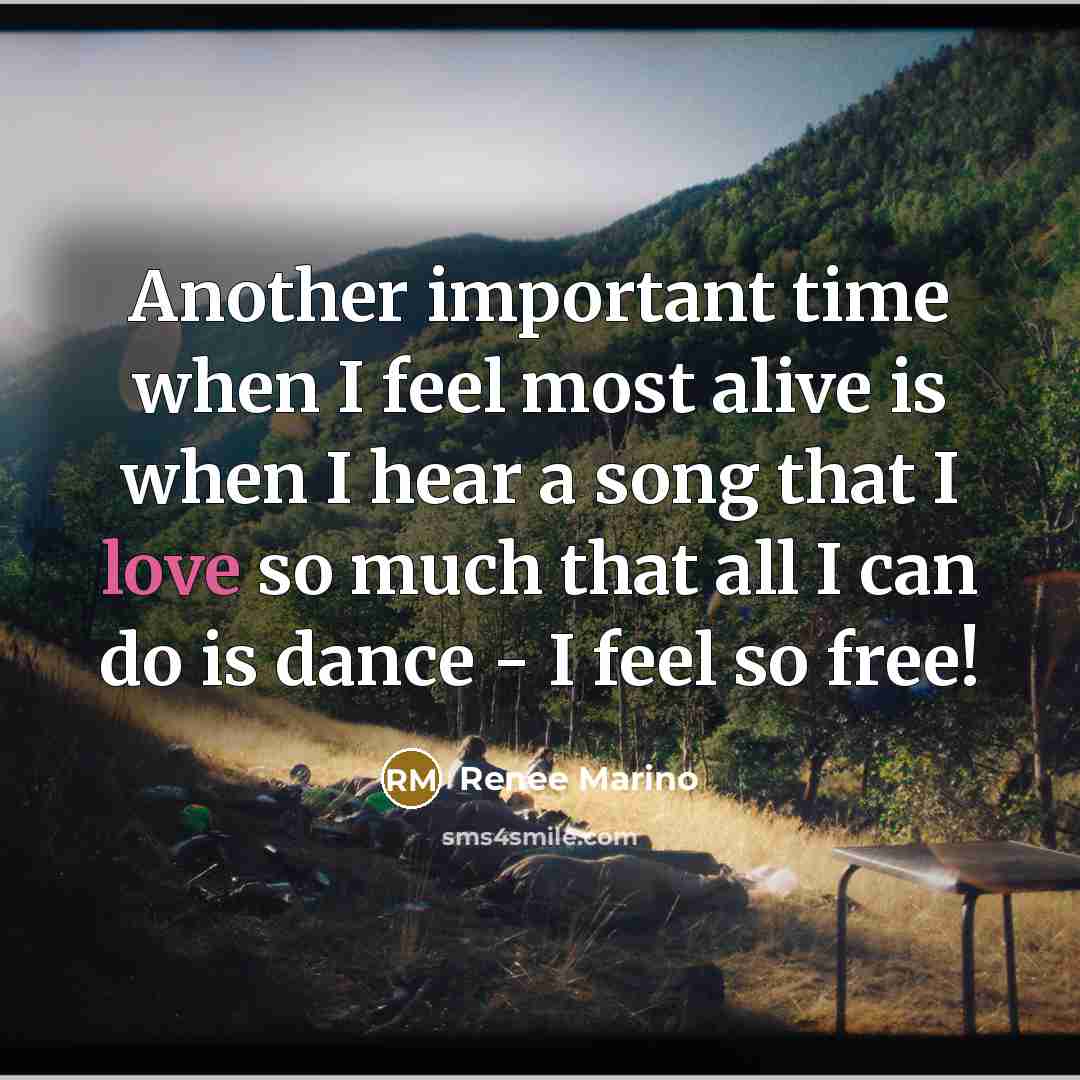 “Another important time when I feel most alive is when…” quote by Renee Marino