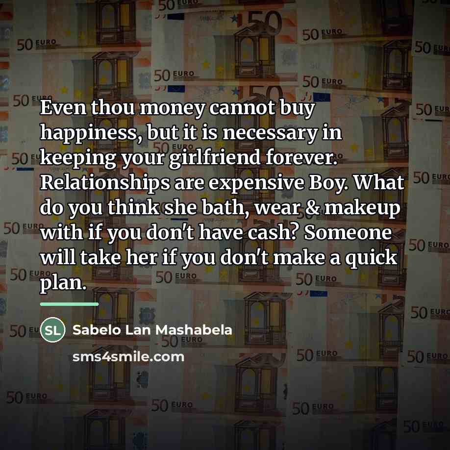 “Even thou money cannot buy happiness, but it is necessary…” quote by Sabelo Lan Mashabela