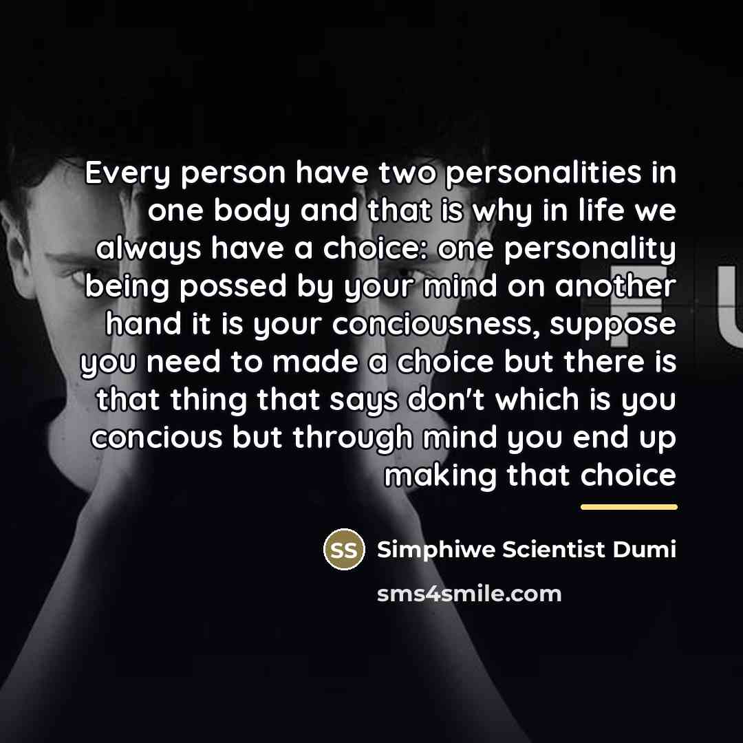 “Every person have two personalities in one body and that…” quote by Simphiwe Scientist Dumi