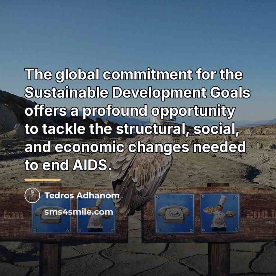 “The global commitment for the Sustainable Development Goals offers a…” quote by Tedros Adhanom