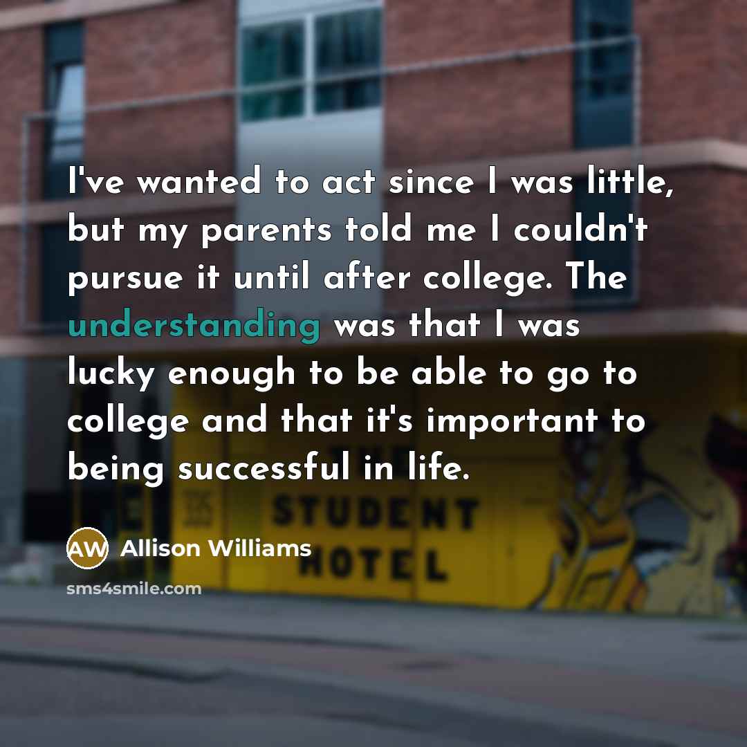 “I've wanted to act since I was little, but my…” quote by Allison Williams