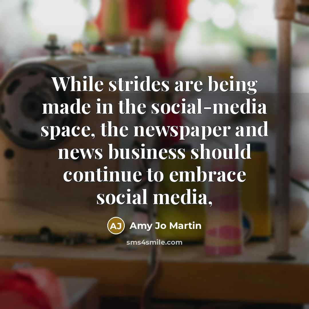 “While strides are being made in the social-media space, the…” quote by Amy Jo Martin