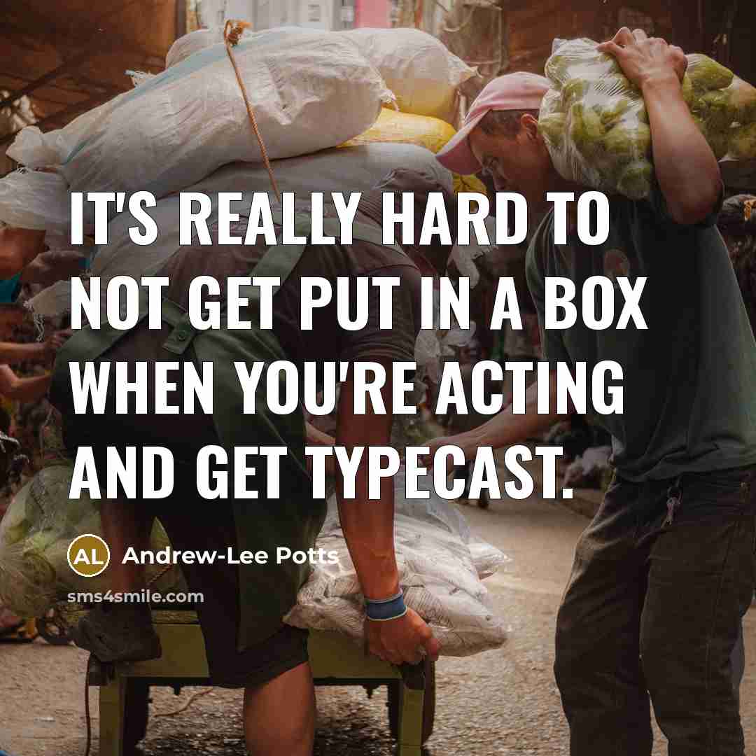“It's really hard to not get put in a box…” quote by Andrew-Lee Potts
