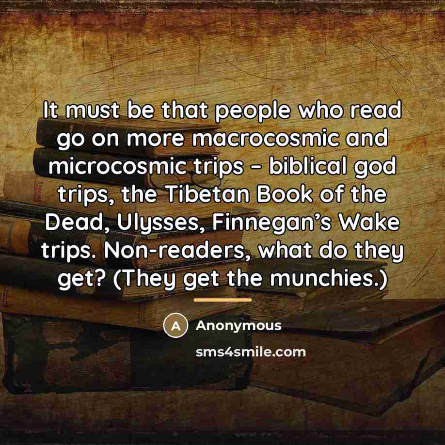“It must be that people who read go on more…” quote by Anonymous