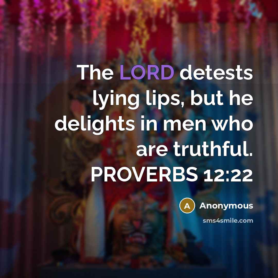 “The LORD detests lying lips, but he delights in men…” quote by Anonymous