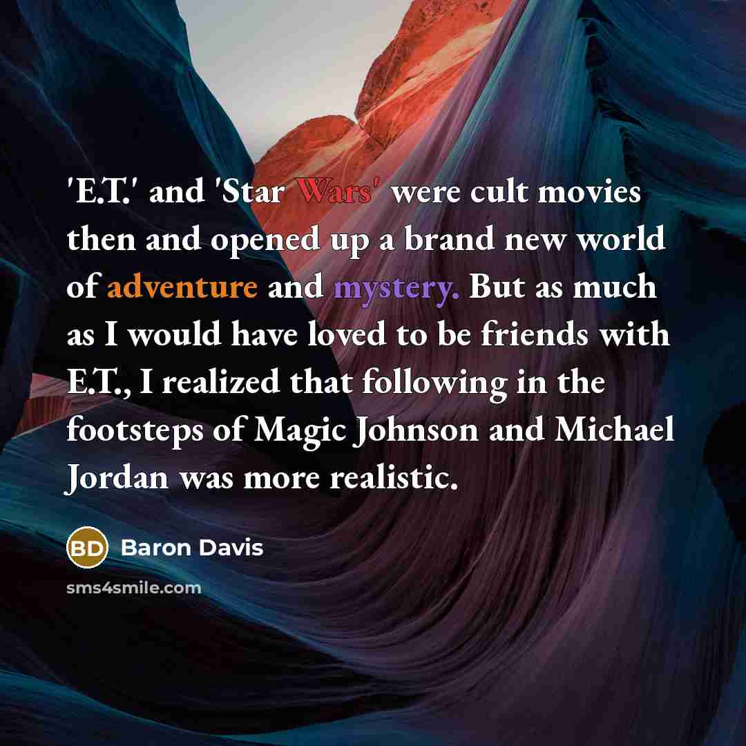 “'E.T.' and 'Star Wars' were cult movies then and opened…” quote by Baron Davis