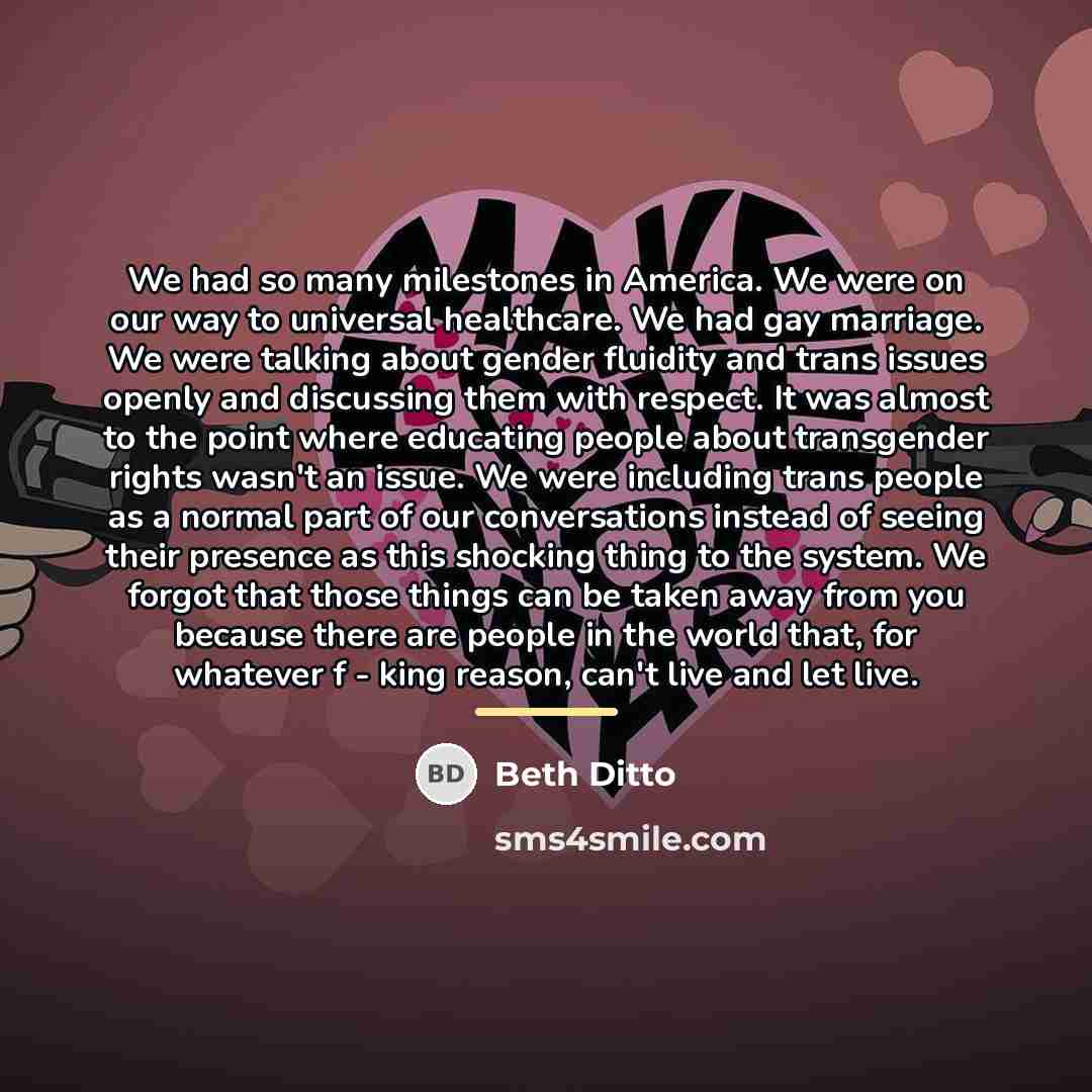 “We had so many milestones in America. We were on…” quote by Beth Ditto