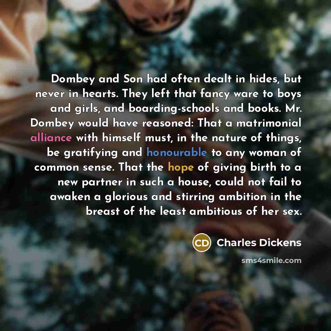 “Dombey and Son had often dealt in hides, but never…” quote by Charles Dickens