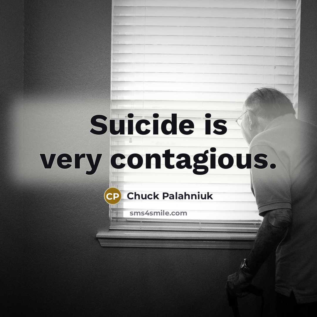 “Suicide is very contagious.…” quote by Chuck Palahniuk