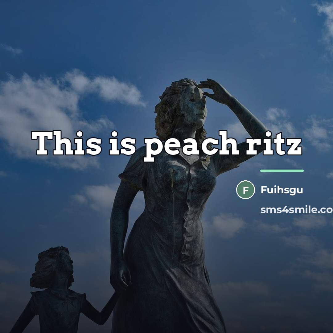 “This is peach ritz…” quote by Fuihsgu