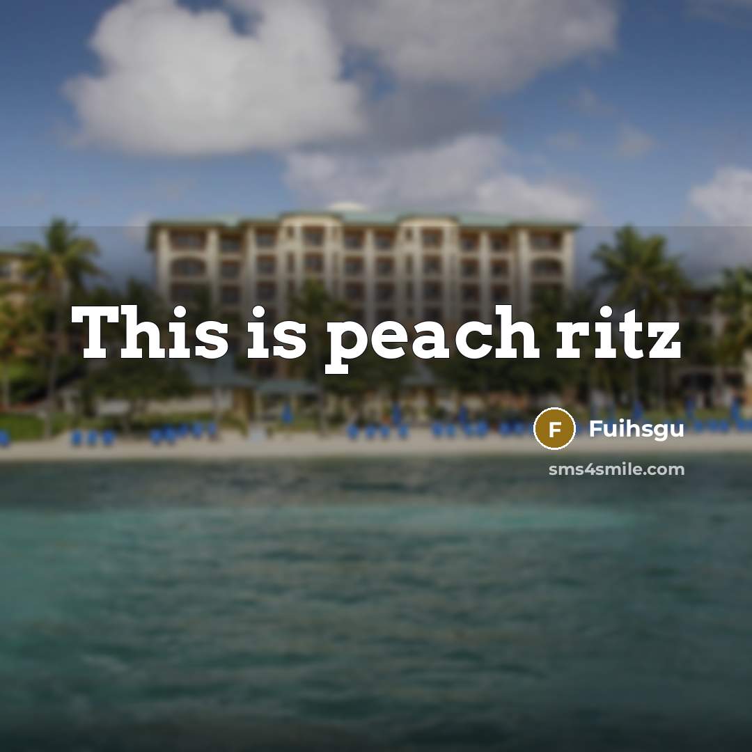 “This is peach ritz” quote by Fuihsgu