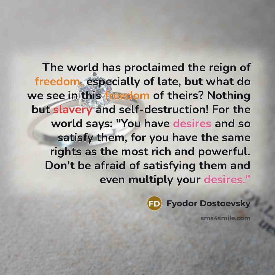 “The world has proclaimed the reign of freedom, especially of…” quote by Fyodor Dostoevsky