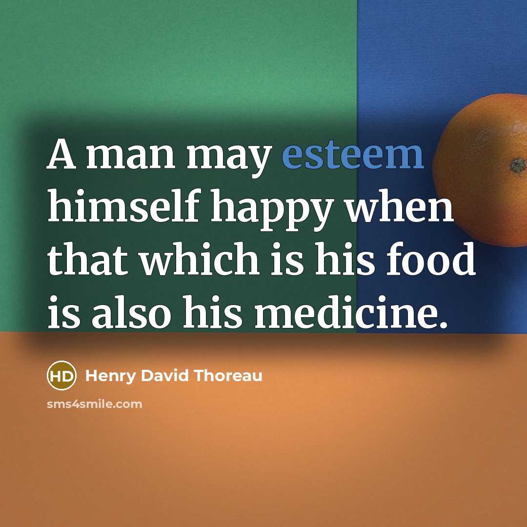 “A man may esteem himself happy when that which is…” quote by Henry David Thoreau