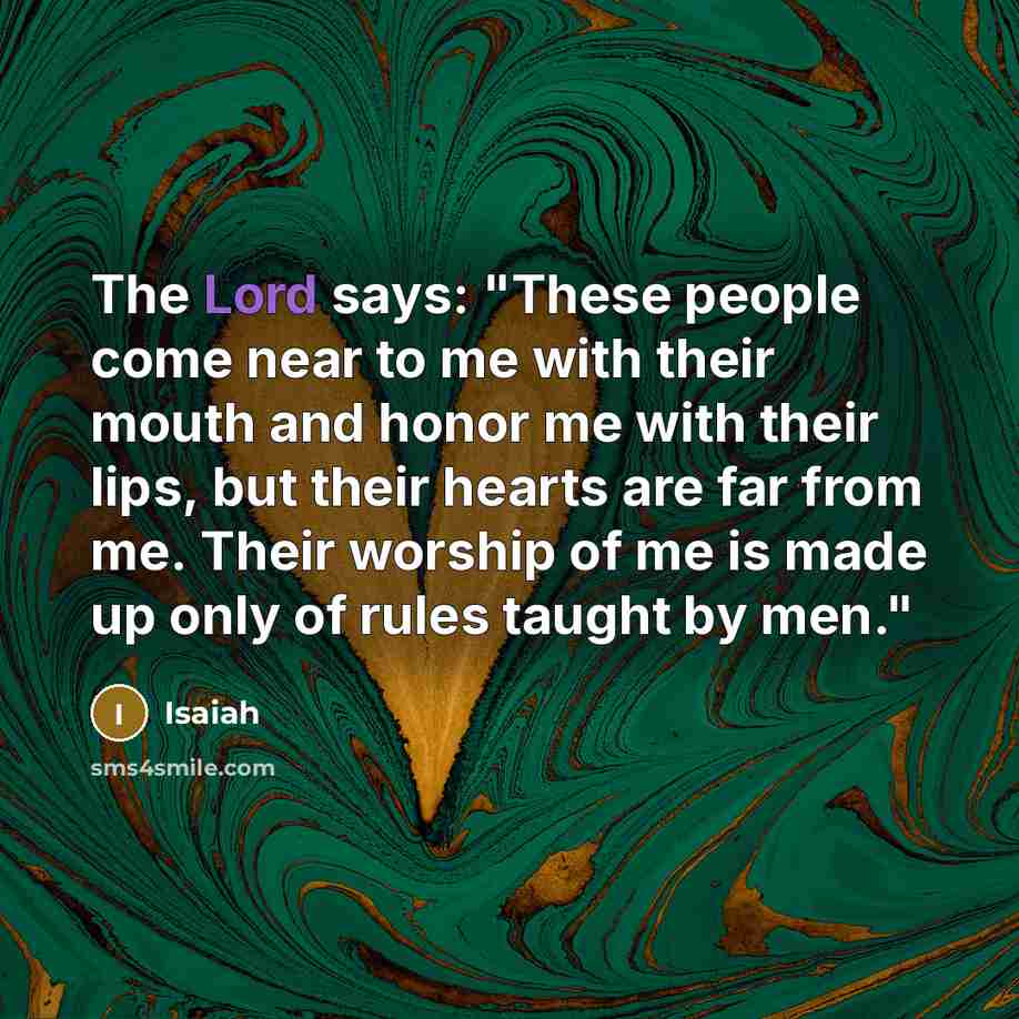 “The Lord says: "These people come near to me with…” quote by Isaiah