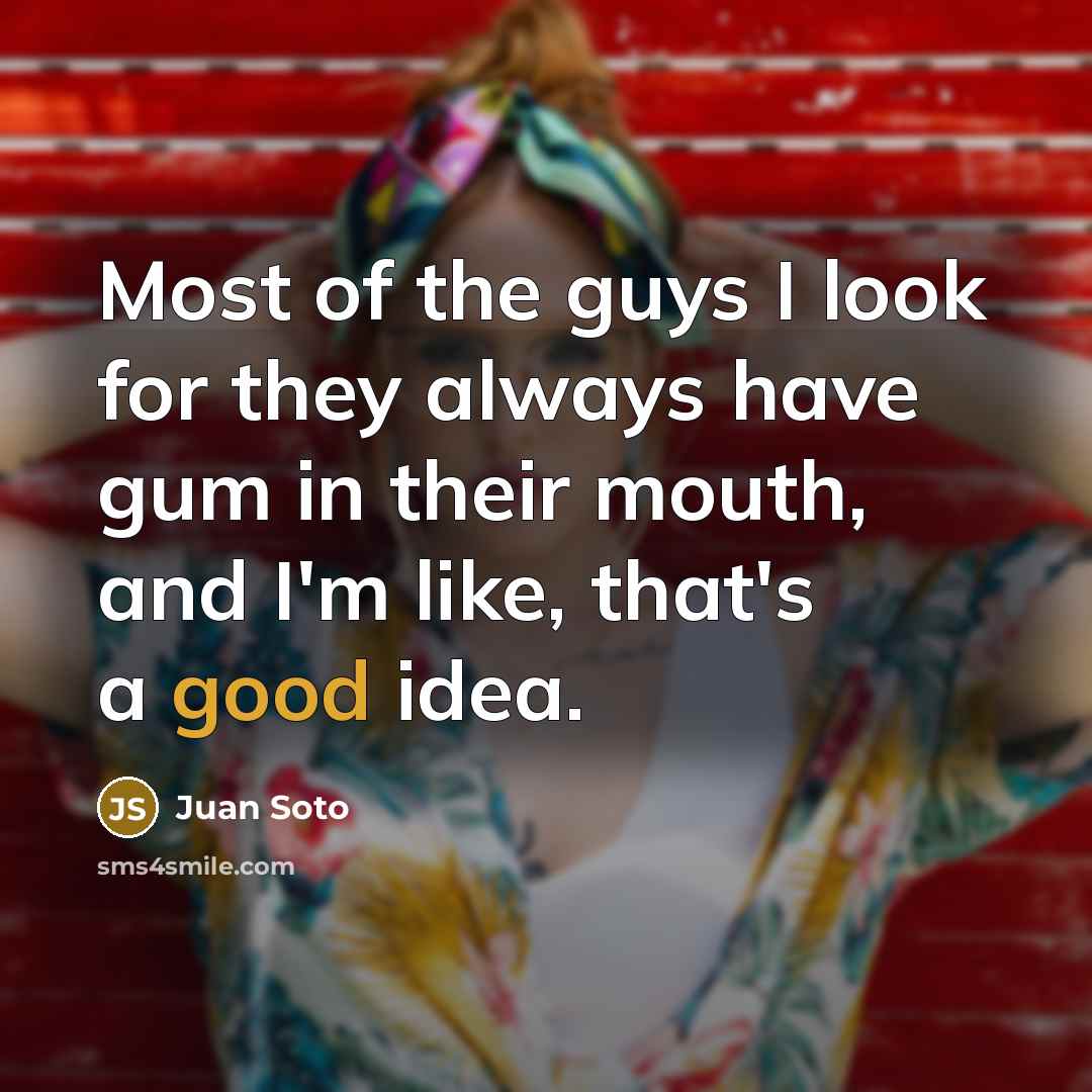 “Most of the guys I look for they always have…” quote by Juan Soto