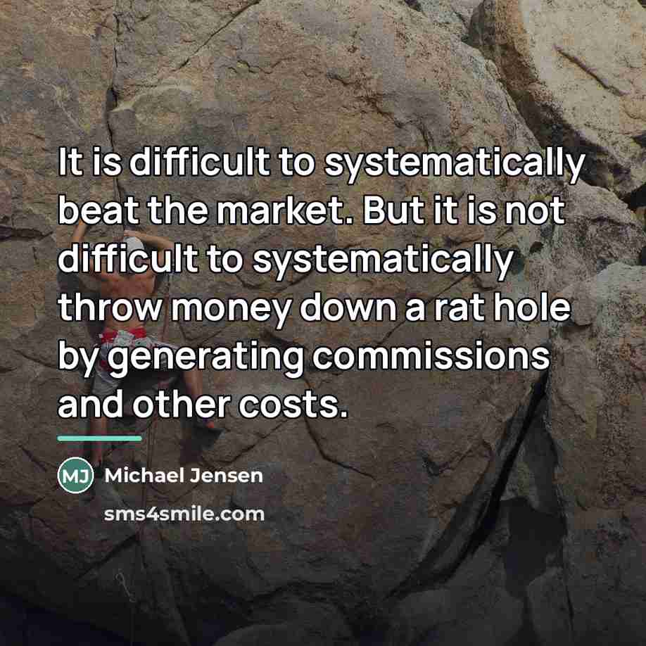 “It is difficult to systematically beat the market. But it…” quote by Michael Jensen