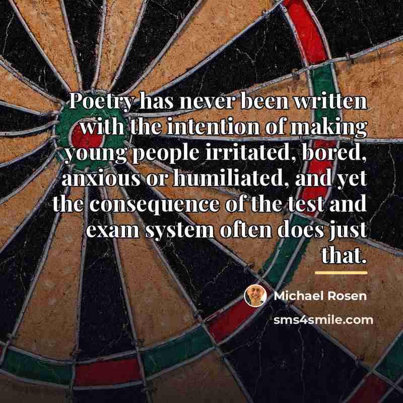 “Poetry has never been written with the intention of making…” quote by Michael Rosen