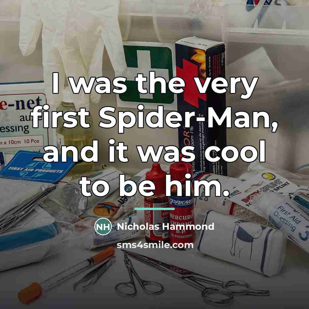 “I was the very first Spider-Man, and it was cool…” quote by Nicholas Hammond
