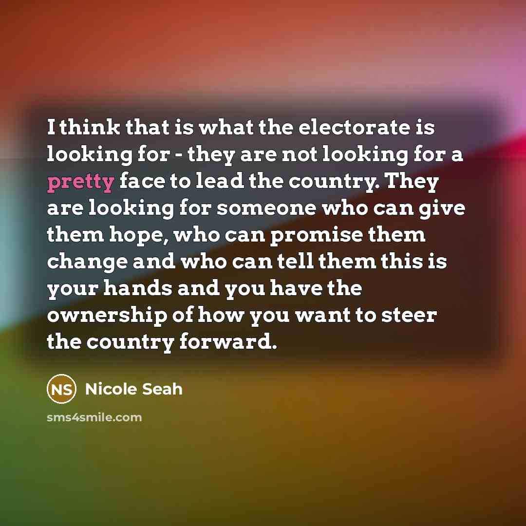 “I think that is what the electorate is looking for…” quote by Nicole Seah