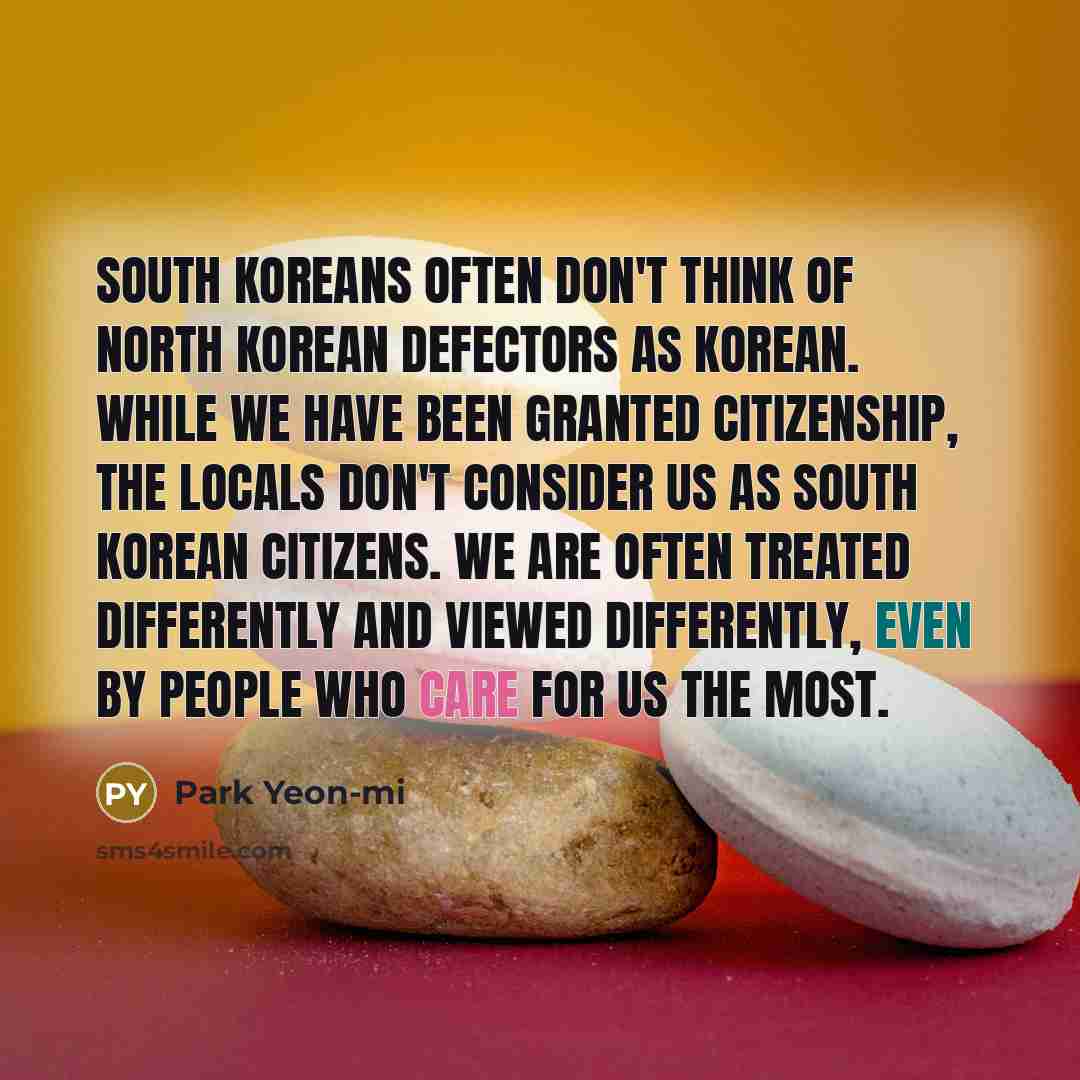 “South Koreans often don't think of North Korean defectors as…” quote by Park Yeon-mi