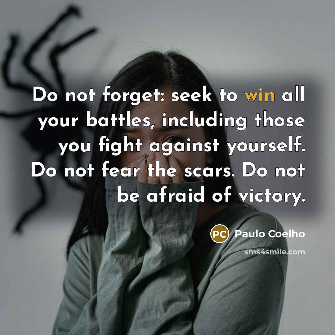 “Do not forget: seek to win all your battles, including…” quote by Paulo Coelho