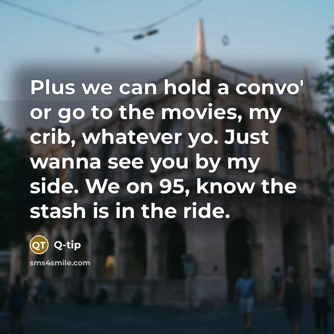 “Plus we can hold a convo' or go to the…” quote by Q-tip
