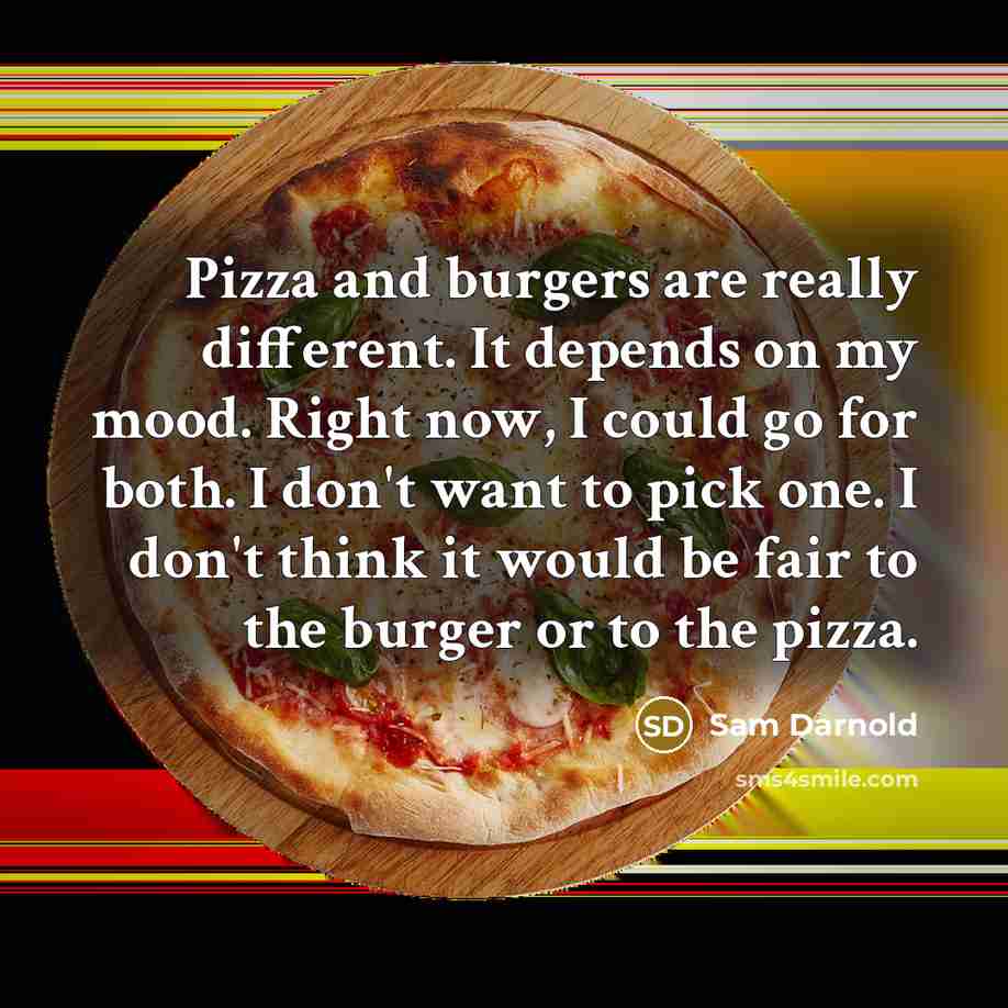 “Pizza and burgers are really different. It depends on my…” quote by Sam Darnold