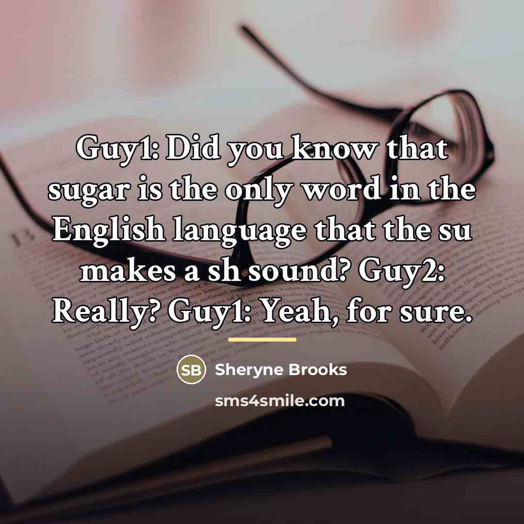 “Guy1: Did you know that sugar is the only word…” quote by Sheryne Brooks