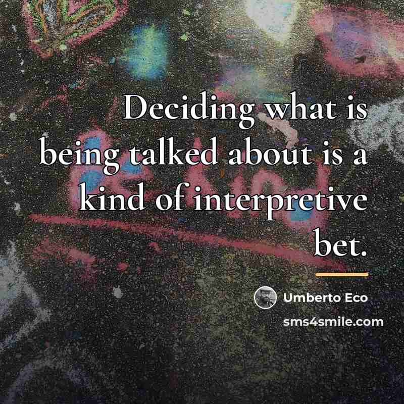 “Deciding what is being talked about is a kind of…” quote by Umberto Eco