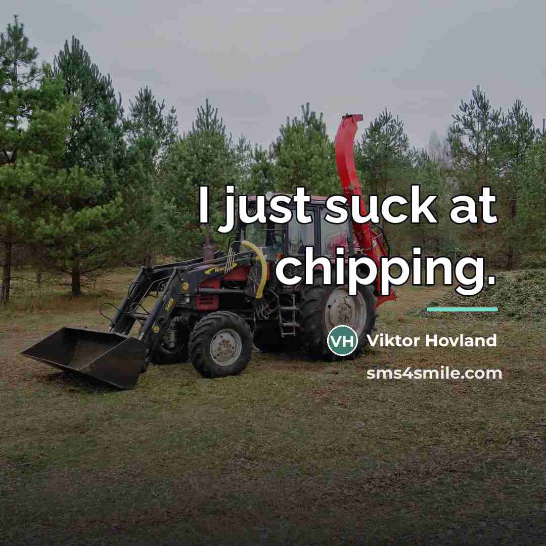 “I just suck at chipping.…” quote by Viktor Hovland