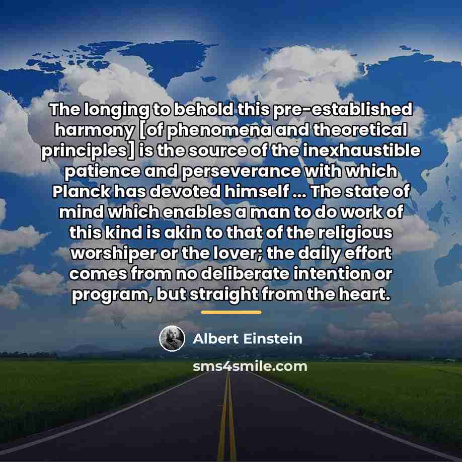 “The longing to behold this pre-established harmony [of phenomena and…” quote by Albert Einstein