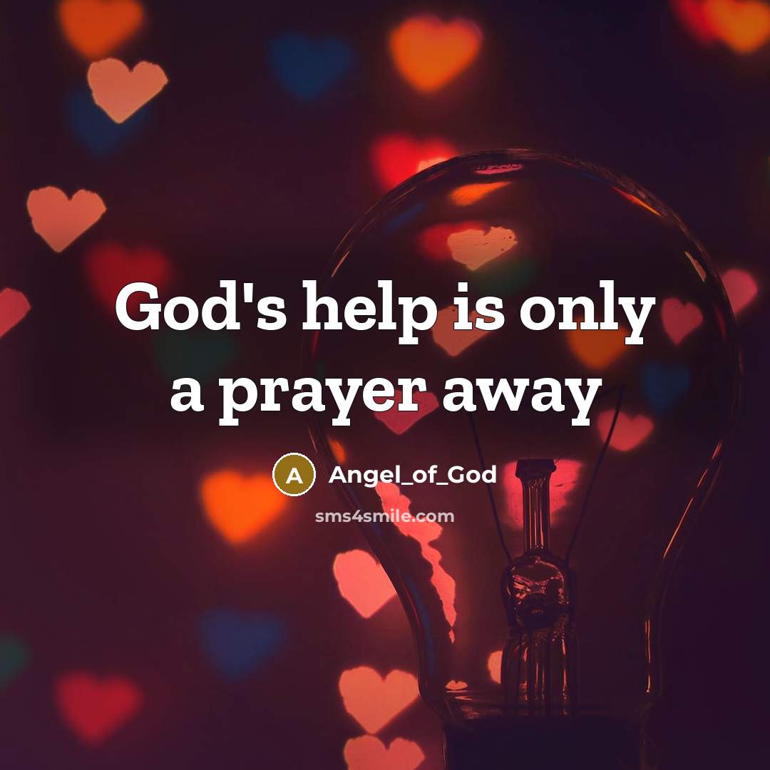 “God's help is only a prayer away…” quote by Angel_of_God