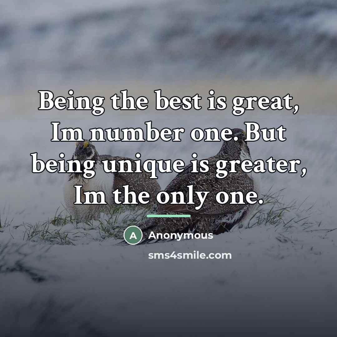 “Being the best is great, Im number one. But being…” quote by Anonymous