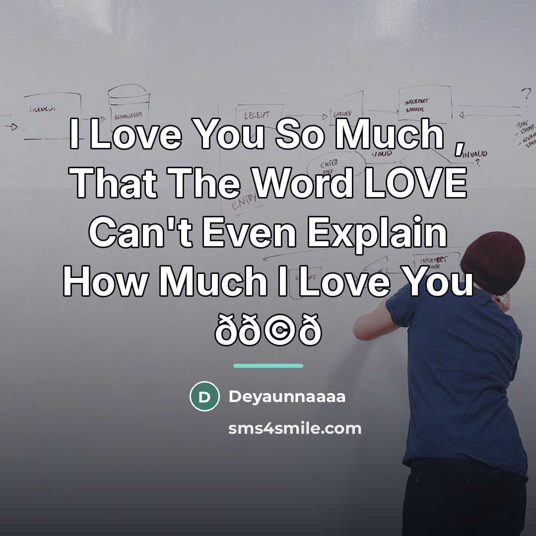“I Love You So Much , That The Word LOVE…” quote by Deyaunnaaaa
