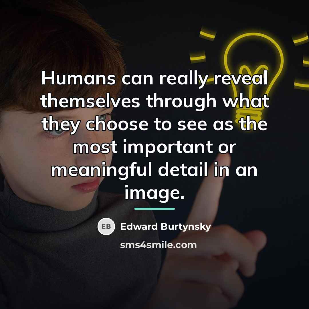 “Humans can really reveal themselves through what they choose to…” quote by Edward Burtynsky