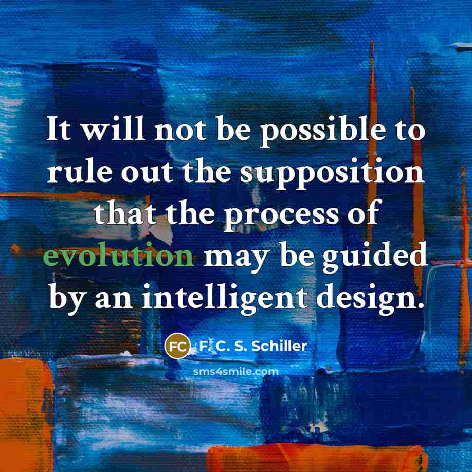“It will not be possible to rule out the supposition…” quote by F. C. S. Schiller
