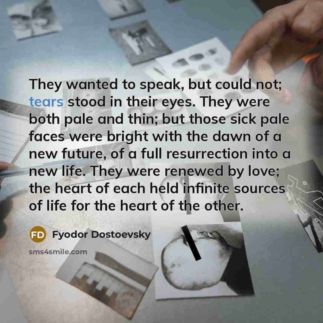 “They wanted to speak, but could not; tears stood in…” quote by Fyodor Dostoevsky
